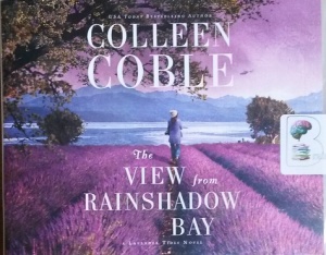 The View from Rainshadow Bay written by Colleen Coble performed by Devon O'Day on CD (Unabridged)